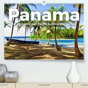 Panama – Wo Atlantik und Pazifik aufeinander treffen. (Premium, hochwertiger DIN A2 Wandkalender 2022, Kunstdruck in Hochglanz) von Scott,  M.