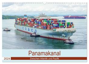 Panamakanal – Zwischen Atlantik und Pazifik (Wandkalender 2024 DIN A3 quer), CALVENDO Monatskalender von Nawrocki,  Markus