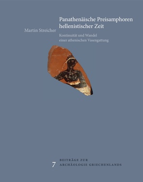 Panathenäische Preisamphoren hellenistischer Zeit von Streicher,  Martin