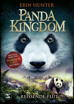 Panda Kingdom – Reißende Flut von Hunter,  Erin, Knese,  Petra
