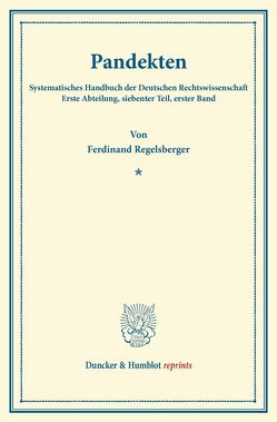 Pandekten. von Binding,  Karl, Regelsberger,  Ferdinand
