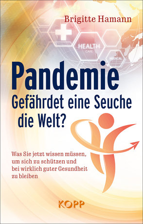 Pandemie: Gefährdet eine Seuche die Welt? von Hamann,  Brigitte