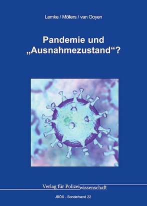 Pandemie und „Ausnahmezustand“? von Lemke,  Matthias, Möllers,  Martin H.W., van Ooyen,  Robert Chr.