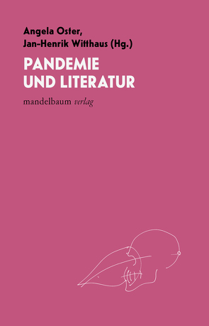 Pandemie und Literatur von Oster,  Angela, Witthaus,  Jan-Henrik