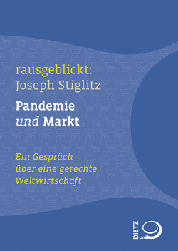 Pandemie und Markt von Dahm,  Jochen, Hartmann,  Thomas, Krell,  Christian, Stiglitz,  Joseph