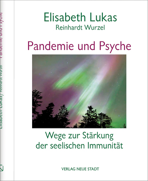 Pandemie und Psyche von Lukas,  Elisabeth, Wurzel,  Reinhardt