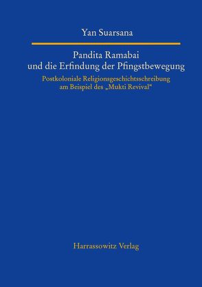 Pandita Ramabai und die Erfindung der Pfingstbewegung von Suarsana,  Yan