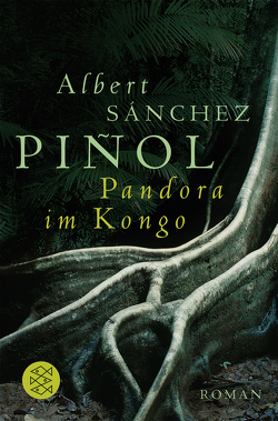 Pandora im Kongo von Frei,  Charlotte, Sánchez Piñol,  Albert