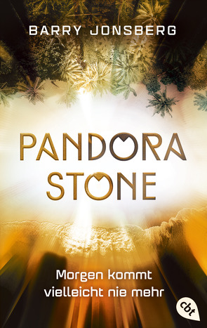 Pandora Stone – Morgen kommt vielleicht nie mehr von Jonsberg,  Barry, Obrecht,  Bettina