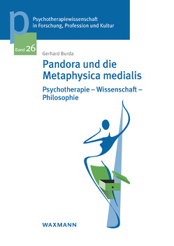 Pandora und die Metaphysica medialis von Burda,  Gerhard