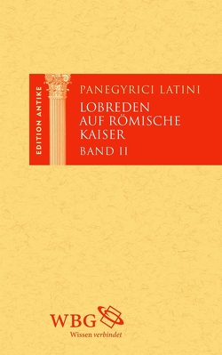 Panegyrici Latini / Lobreden auf römische Kaiser von Baier,  Thomas, Brodersen,  Kai, Hose,  Martin, Müller-Rettig,  Brigitte