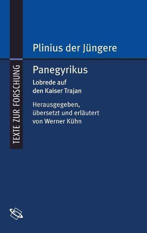 Panegyrikus von Kühn,  Werner, Plinius der Jüngere