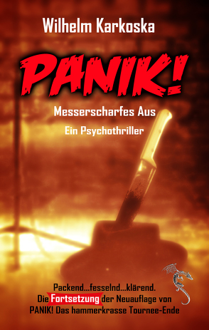 PANIK! Messerscharfes Aus von ap Cwanderay,  Azrael, Karkoska,  Wilhelm, Müller-Reschreiter,  Mike