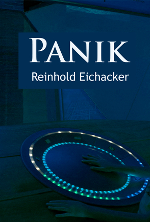 Panik – Science-Fiction-Klassiker von Eichacker,  Reinhold