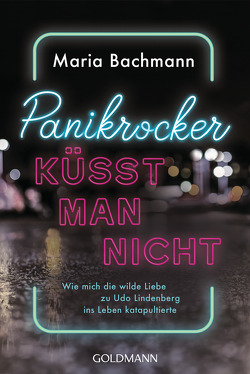 Panikrocker küsst man nicht von Bachmann,  Maria