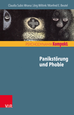 Panikstörung und Phobie von Beutel,  Manfred E., Subic-Wrana,  Claudia, Wiltink,  Jörg