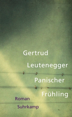 Panischer Frühling von Leutenegger,  Gertrud