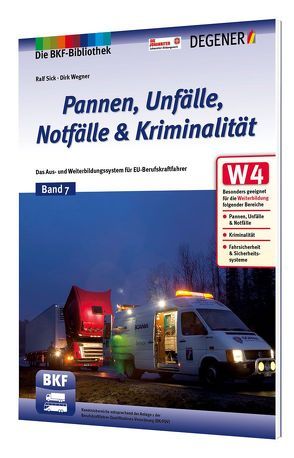 Pannen, Unfälle, Notfälle & Kriminalität von Sick,  Ralf, Wegner,  Dirk