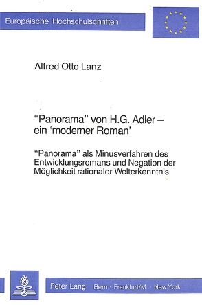 «Panorama» von H.G. Adler – Ein «moderner Roman» von Lanz,  Alfred Otto