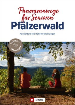 Panoramawege für Senioren Pfälzerwald von Ritter,  Albrecht
