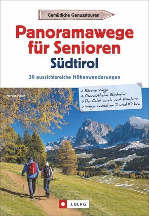 Panoramawege für Senioren Südtirol von Meier,  Janina, Meier,  Markus