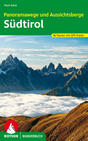 Panoramawege und Aussichtsberge Südtirol von Zahel,  Mark