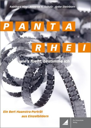 PANTA RHEI. Wie’s fließt, bestimme ich von May,  Rainhard, Schulz,  Annette, Steinborn,  Anke