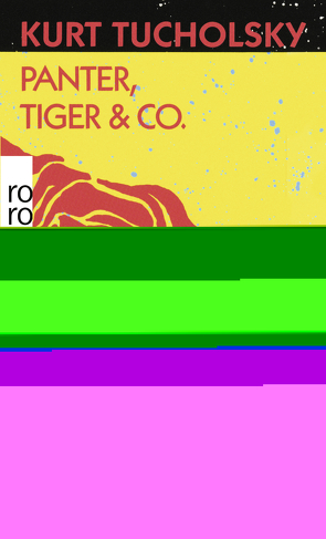 Panter, Tiger & Co. von Gerold-Tucholsky,  Mary, Tucholsky,  Kurt