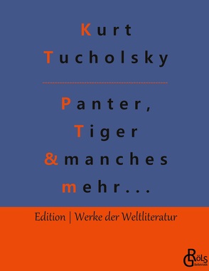 Panter, Tiger und manches mehr… von Gröls-Verlag,  Redaktion, Tucholsky,  Kurt