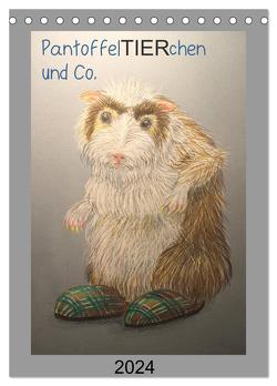 PantoffelTIERchen und Co. (Tischkalender 2024 DIN A5 hoch), CALVENDO Monatskalender von Knoff,  Inga