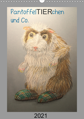 PantoffelTIERchen und Co. (Wandkalender 2021 DIN A3 hoch) von Knoff,  Inga