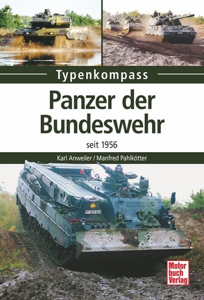 Panzer der Bundeswehr von Anweiler,  Karl, Pahlkötter,  Manfred