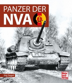Panzer der NVA von Siegert,  Jörg