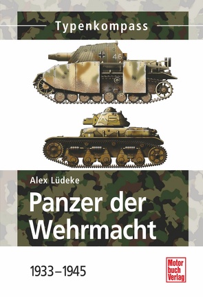 Panzer der Wehrmacht Band 1 von Lüdeke,  Alexander