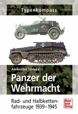 Panzer der Wehrmacht Band 2 von Lüdeke,  Alexander