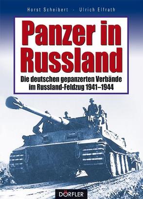Panzer in Russland von Scheibert,  Horst