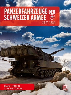 Panzerfahrzeuge der Schweizer Armee von Lenzin,  Marc