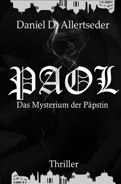PAOL – Das Mysterium der Päpstin von Allertseder,  Daniel