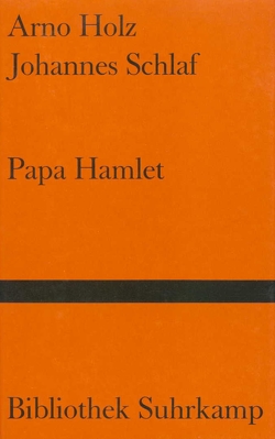 Papa Hamlet von Holz,  Arno, Meyer,  Theo, Schlaf,  Johannes