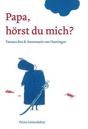 Papa, hörst du mich? von Berger,  Ita Maria, Bos,  Tamara, Uitgeverij,  Leopold, van Haeringen,  Annemarie