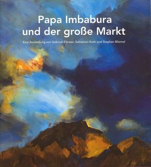 Papa Imbabura und der große Markt von Bliemel,  Stephan, Förster,  Volkmar, Koth,  Sebastian