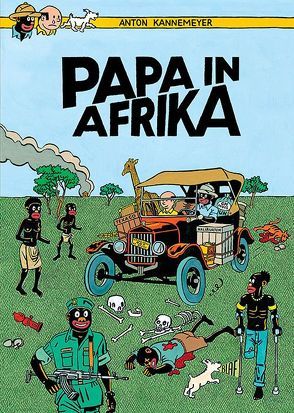 Papa in Afrika von Dog,  Joe, Kannemeyer,  Anton, Ulrich,  Johann