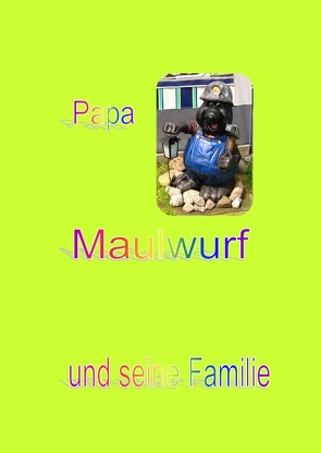 Papa Maulwurf und seine Familie von Thüm,  Annegret