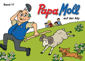 Papa Moll auf der Alp von Strebel,  Guido, Volery-Schroff,  Corinne, Volery-Schroff,  Raphael