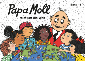 Papa Moll reist um die Welt von Strebel,  Guido, Volery-Schroff,  Corinne, Volery-Schroff,  Raphael