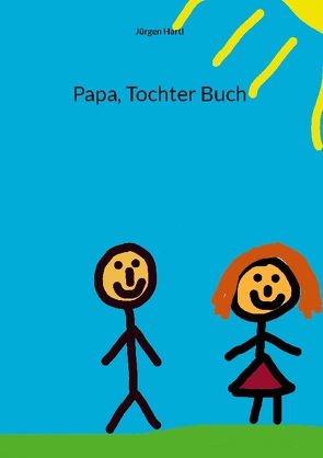 Papa, Tochter Buch von Hartl,  Jürgen