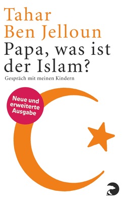 Papa, was ist der Islam? von Ben Jelloun,  Tahar, Kayser,  Christiane