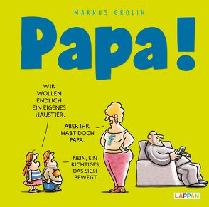 Papa!: Cartoons für Väter von Grolik,  Markus