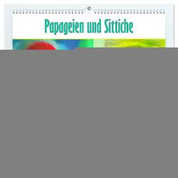 Papageien und Sittiche – Kunstbilder (hochwertiger Premium Wandkalender 2024 DIN A2 quer), Kunstdruck in Hochglanz von Brunner-Klaus,  Liselotte