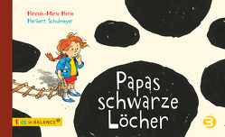 Papas schwarze Löcher von Heine,  Hannah-Marie, Schulmeyer,  Heribert